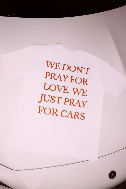We Dont Pray For Love We just Pray For Cars Overzised T-Shirt - XOVRA.IN